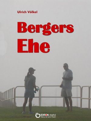 cover image of Bergers Ehe